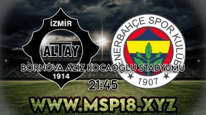 Altay - Fenerbahçe maçını canlı izle