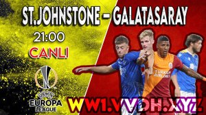 St.Johnstone – Galatasaray maçını canlı izle