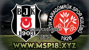 Beşiktaş – Fatih Karagümrük maçını canlı izle