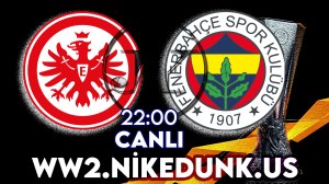 E.Frankfurt – Fenerbahçe maçını canlı izle