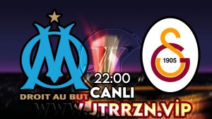 Marsilya – Galatasaray maçını canlı izle